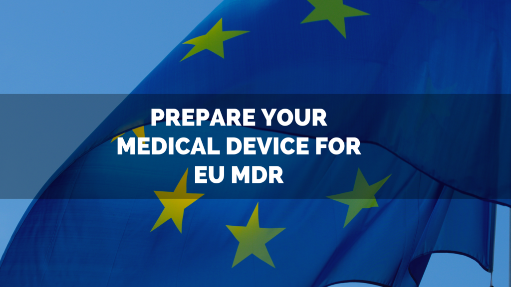 Prepare your medical device for EU MDR 8 trusted resources